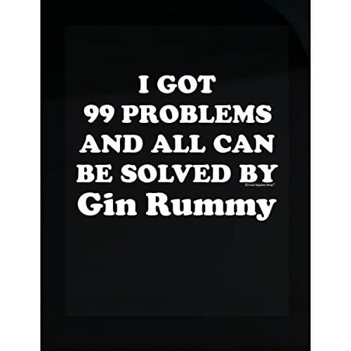 I Got 99 Problems But All Are Solved By Gin Rummy - Sticker