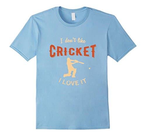 Men's I Dont Like Cricket I Love It - T-Shirt for The Cricket Fans XL Baby Blue