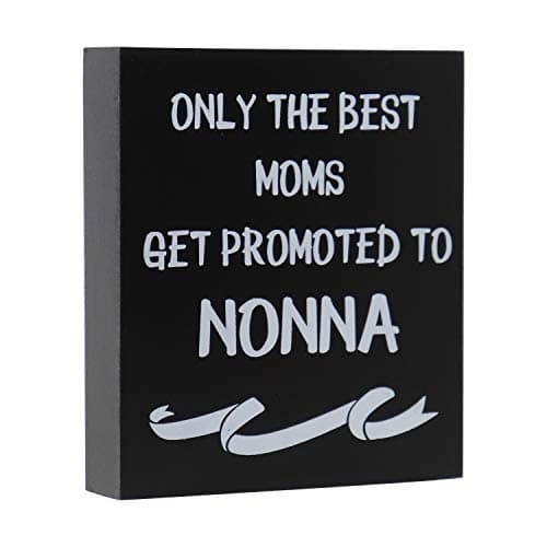 JennyGems Nonna Gifts Series - Wood Stand Up Sign - Only The Best Moms Get Promoted To Nonna - Greatest Nonna Quotes, Nonna Sign, Nonna Signs