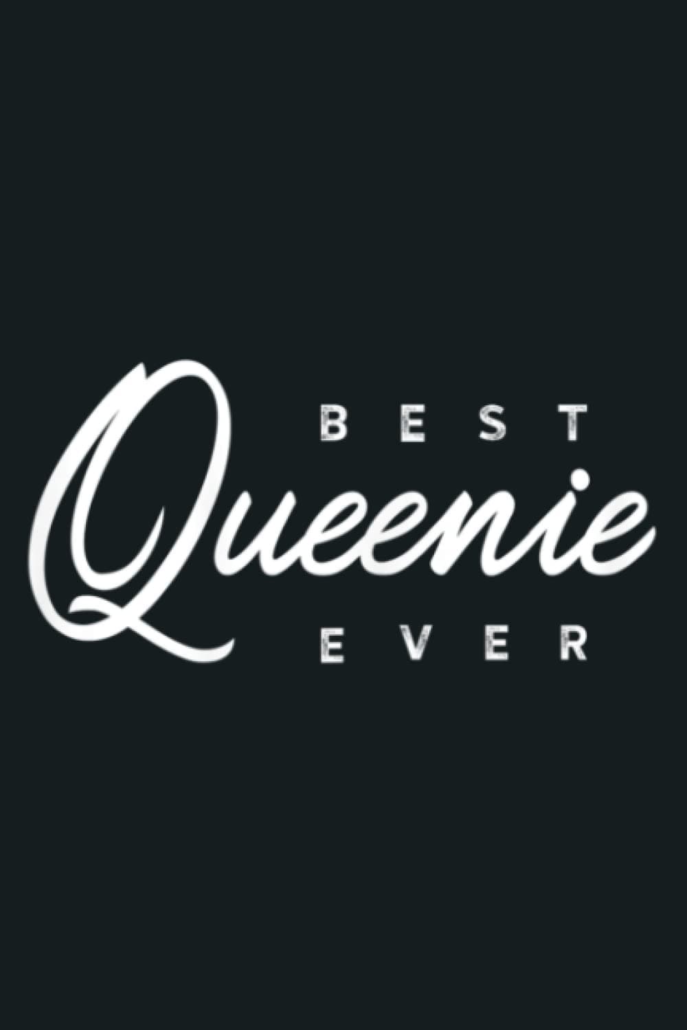 Womens Queenie Gift Best Queenie Ever - Lined Journal-Notebook