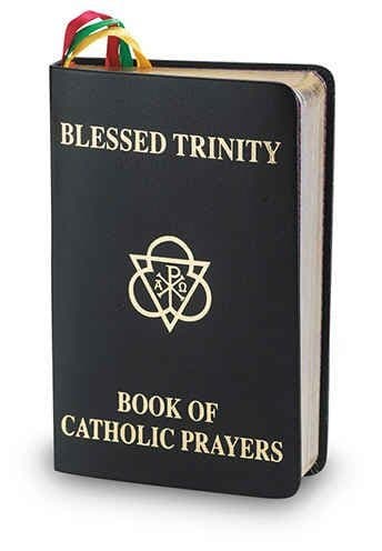 O'Connor's Church Goods Blessed Trinity Book of Catholic Prayers Black Deluxe Cover 408 Pages (Prayers for Almost Every Occasion, Colored Ribbon Bookmarks)