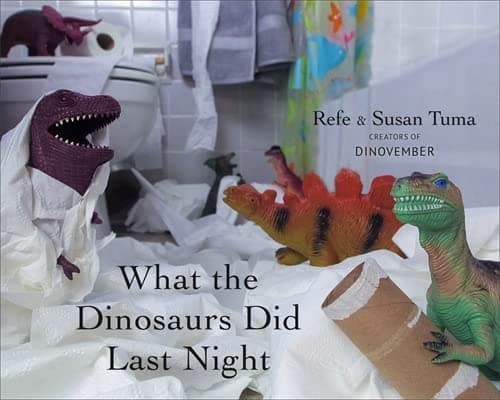What the Dinosaurs Did Last Night Hardcover – Illustrated, October 28, 2014