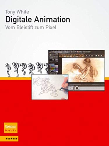 Digitale Animation: Vom Bleistift zum Pixel (German Edition) Paperback – January 1, 2008