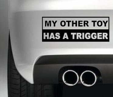 MY OTHER TOY HAS A TRIGGER , Wall, windows / paint work car vinyl Sticker decal DRIFT JDM
