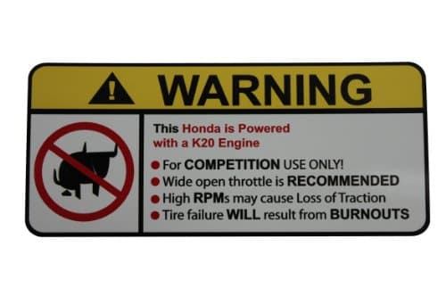 Honda K20 Engine No Bull, Warning decal, sticker