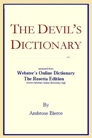 The Devil's Dictionary: Extracted From Webster's Online Dictionary - The Rosetta Edition