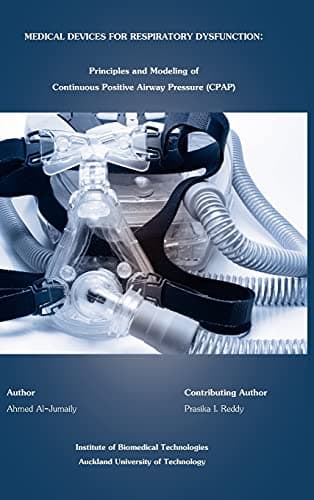 Medical Devices for Respiratory Dysfunction: Principles and Modeling of Continous Positive Airway Pressure (CPAP) 1st Edition