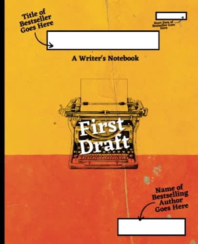 A Writer's Notebook: First Draft - Composition Notebook for Writers and Authors - 100 Blank Wide Rule Pages - 7.5" x 9.25" - Orange Yellow Design - Gift for Writers and Authors - Book and Story Notes