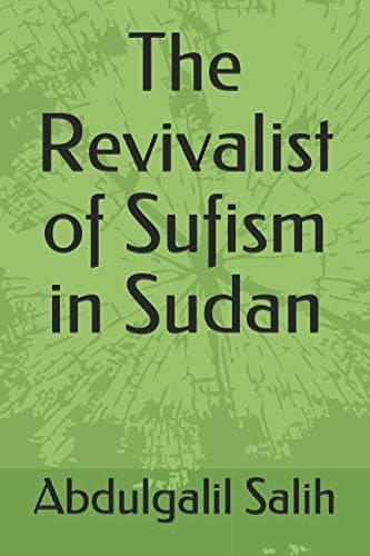The Revivalist of Sufism in Sudan (English) Paperback – 30 Sept. 2018