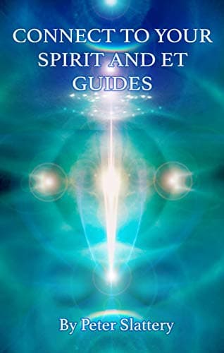 Connect to your Spirit and ET Guides Kindle Edition