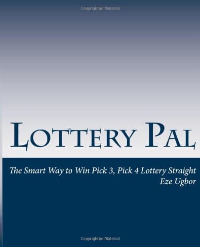 Lottery Pal: The Smart Way to Win Pick 3, Pick 4 Lottery Straight Paperback – June 15, 2011