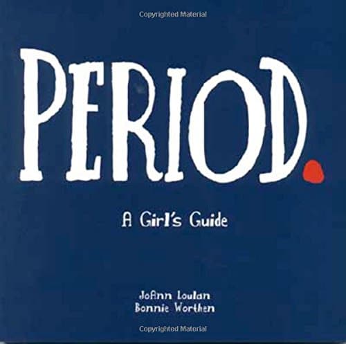 Period.: A Girl's Guide (Lansky, Vicki) Paperback – Illustrated, 1 Jan. 2001