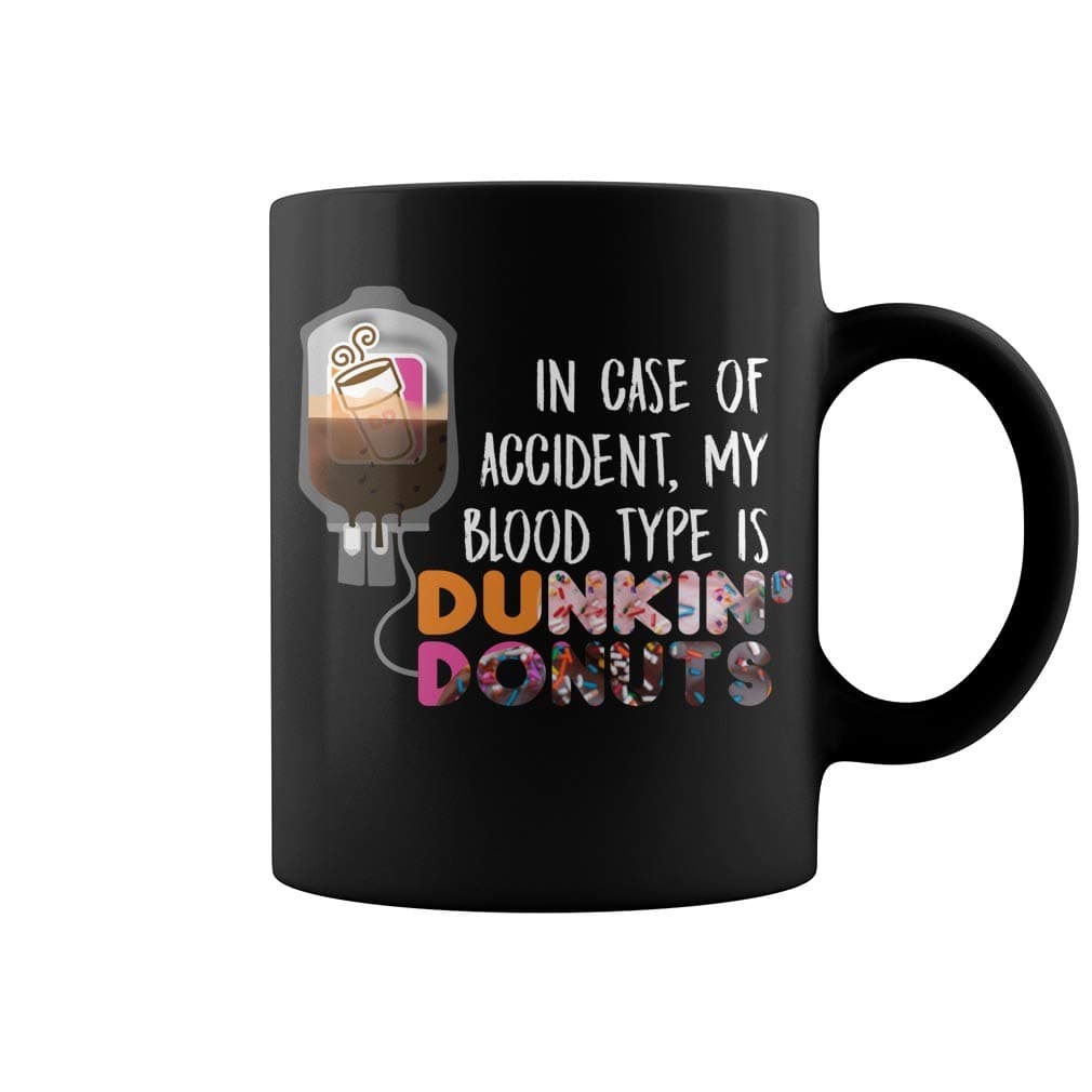 My Blood Type is Dunkin Donuts Cheap lasunandsport Mug Coffee Mug Gift Coffee Mug 11OZ Coffee Mug (Black)