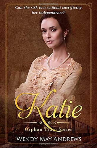 Katie: A Sweet American Historical Romance: 3 (Orphan Train)
