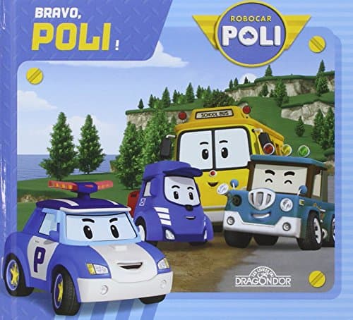 Robocar Poli - Bravo, Poli ! (02) (French Edition) Hardcover – October 3, 2013