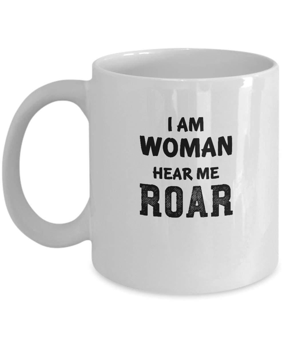 CustomLily I Am Woman Hear Me Roar Coffee Mug 11oz Novelty Gift For Her Girlfriend Women