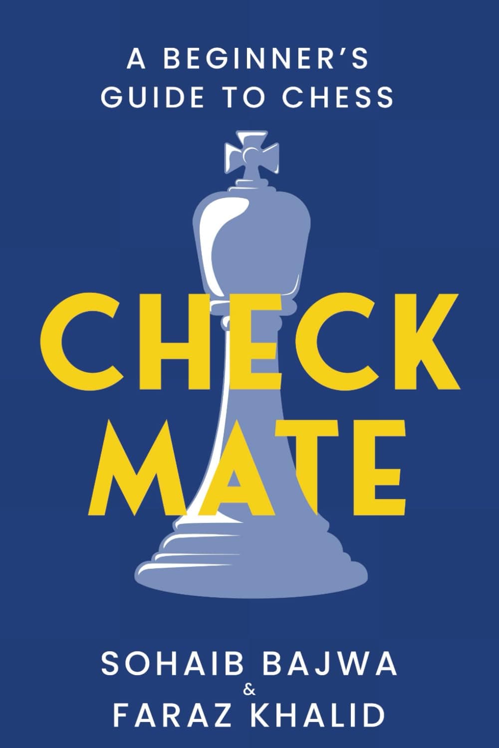 Checkmate: The Essential Beginners Guide to Mastering Chess