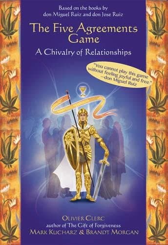 The Five Agreements Game: A Chivalry of Relationships Paperback – September 23, 2014