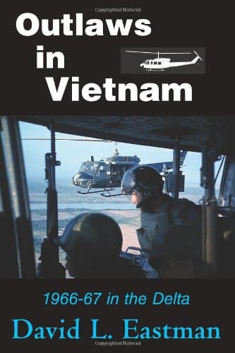 Outlaws in Vietnam: 1966-67 in the Delta