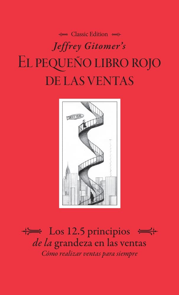 Jeffrey Gitomer’s El Pegueño Libro Rojo De Las Ventas (Jeffrey Gitomer's Little Red Book of Selling) (Spanish Edition)