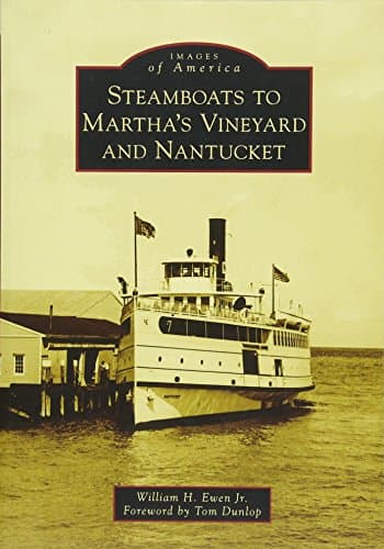 Steamboats to Martha's Vineyard and Nantucket (Images of America) Paperback – March 23, 2015