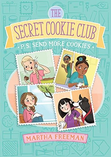 P.S. Send More Cookies (The Secret Cookie Club)