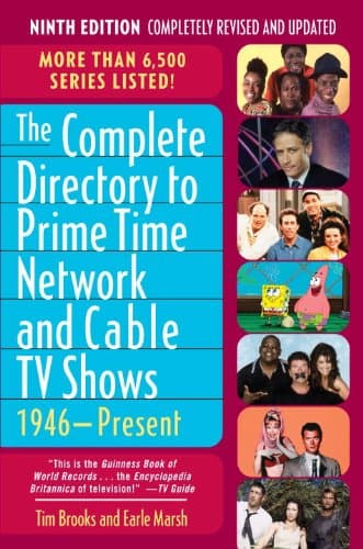 The Complete Directory to Prime Time Network and Cable TV Shows, 1946-Present 9th Edition, Kindle Edition