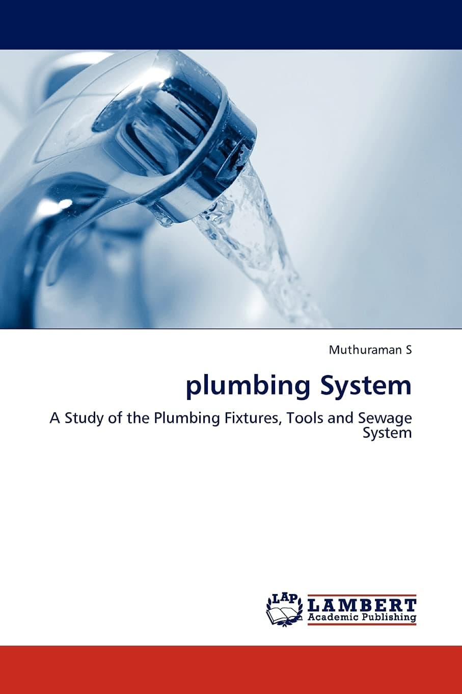 plumbing System: A Study of the Plumbing Fixtures, Tools and Sewage System