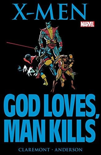 Marvel Graphic Novel #5: X-Men: God Loves, Man Kills (Marvel Graphic Novel (1982))