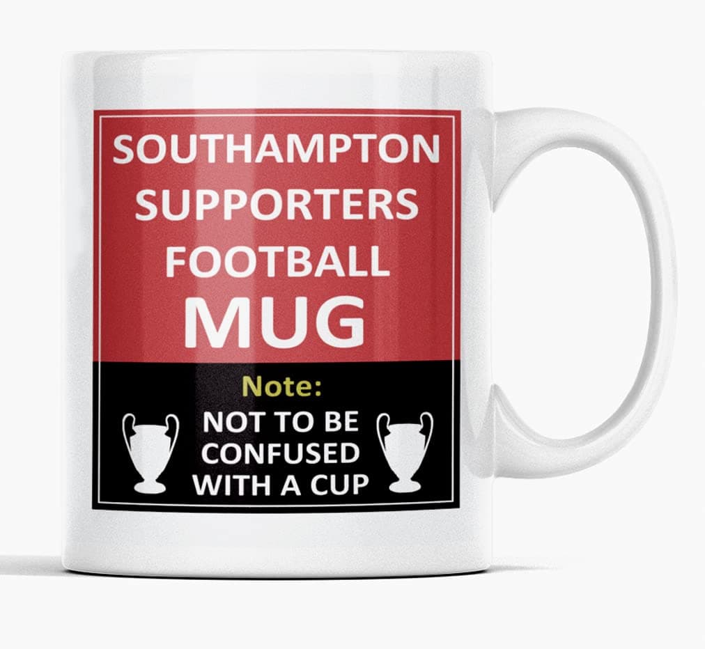 Southampton Football Club Supporters Rival Team Joke Funny New and Easy Office Tea and Coffee Mug Gift