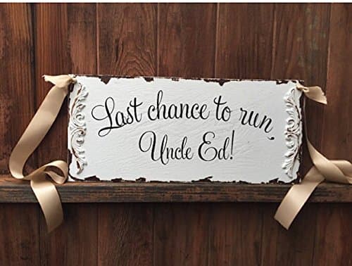 last chance to run, vintage wood wedding sign