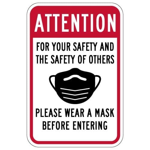 Attention Please Wear A Mask Before Entering Sign - 12x18 - Non-Reflective | Rust Free Aluminum