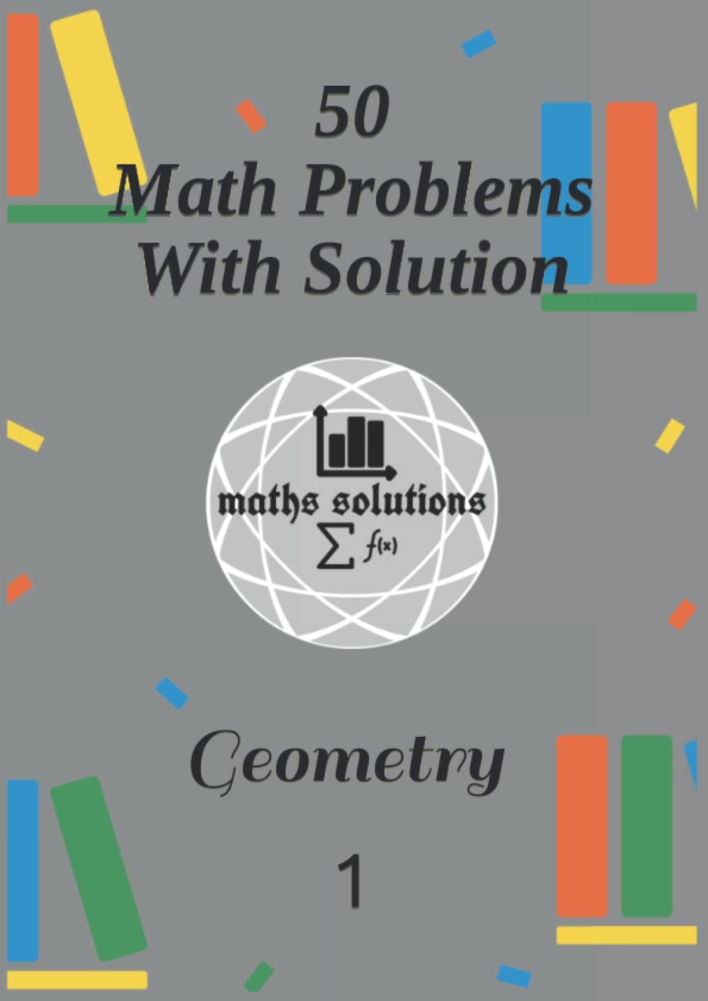 50 Math Problems With Solution: Geometry 1