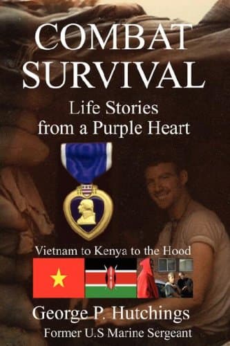 Combat Survival-Life Stories from a Purple Heart