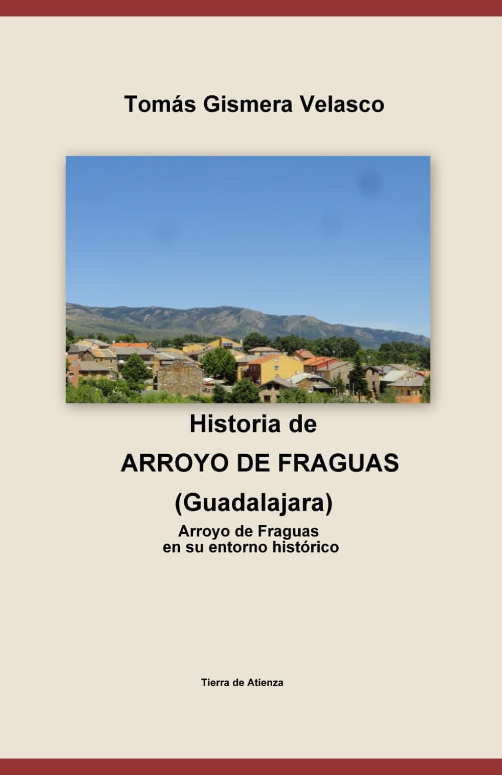 ARROYO DE FRAGUAS En su entorno histórico