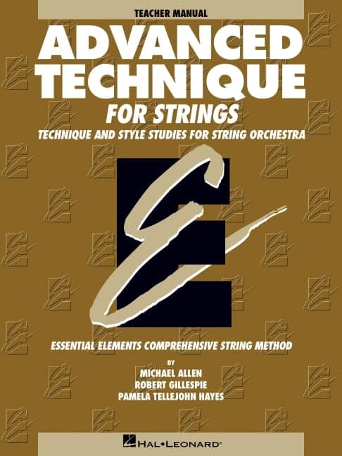 Essential Elements Advanced Technique for Strings Spiral-bound – Teacher's Edition, 1 April 2001