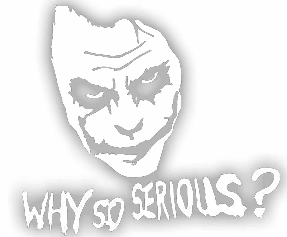 Why so serious car latop decal sticker | White | 6 x 5 in | AG-604