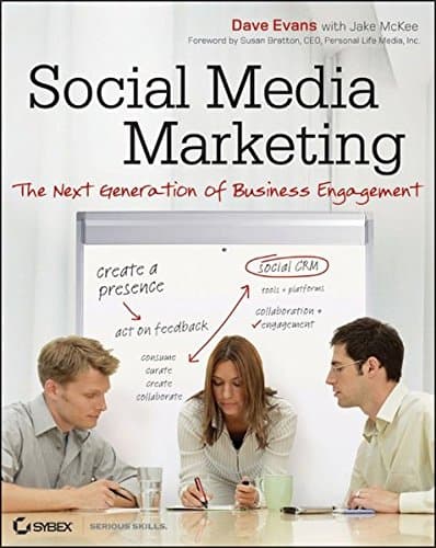 Social Media Marketing: The Next Generation of Business Engagement 1st Edition