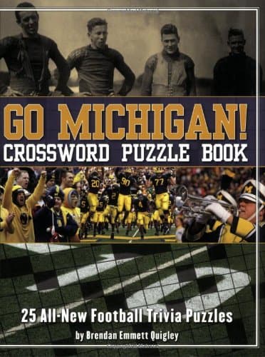 Go Michigan! Crossword Puzzle Book: 25 All-New Football Trivia Puzzles (Crossword Puzzle Books (Cider Mill))