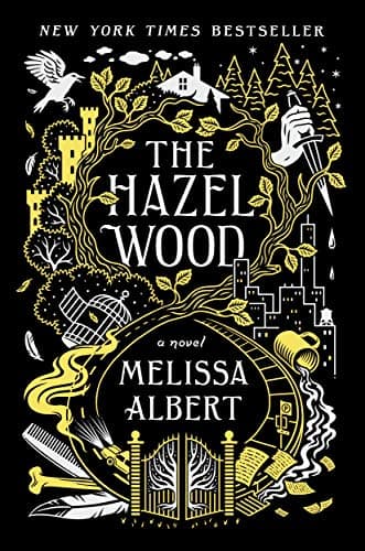 The Hazel Wood: A Novel (The Hazel Wood, 1) Hardcover – Illustrated, January 30, 2018