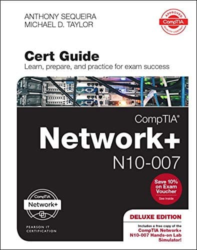 CompTIA Network+ N10-007 Cert Guide, Deluxe Edition (Certification Guide) 1st Edition