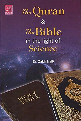 The Quran and the Bible: In the Light of Science Paperback