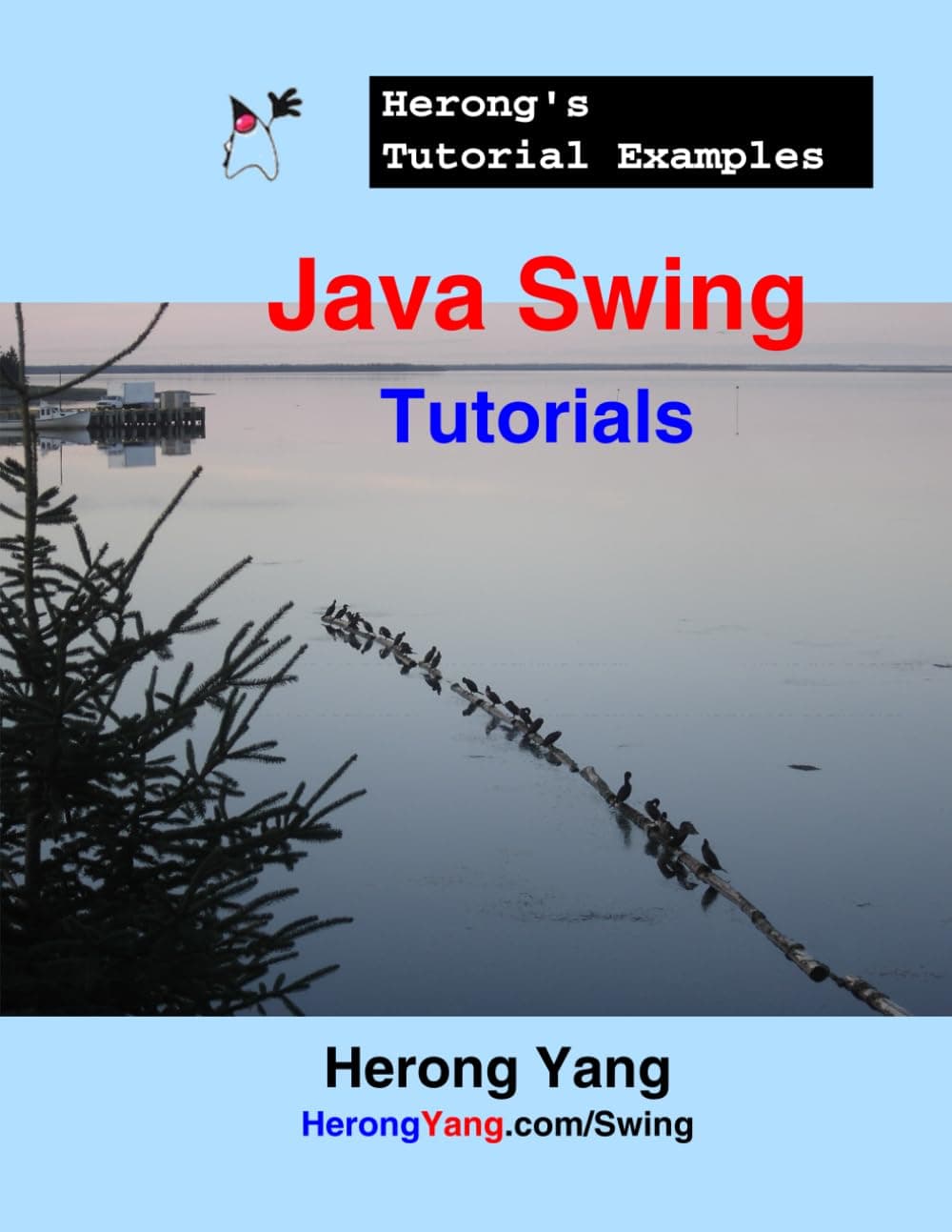 Java Swing Tutorials - Herong's Tutorial Examples Paperback – 5 Aug. 2018