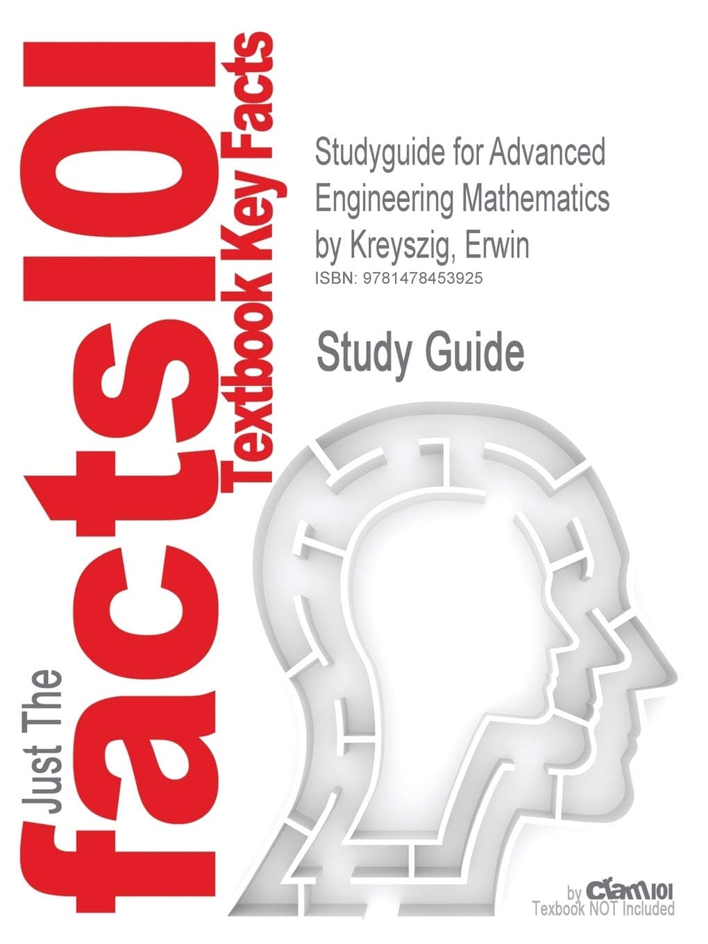 Studyguide for Advanced Engineering Mathematics by Kreyszig, Erwin, ISBN 9780470458365