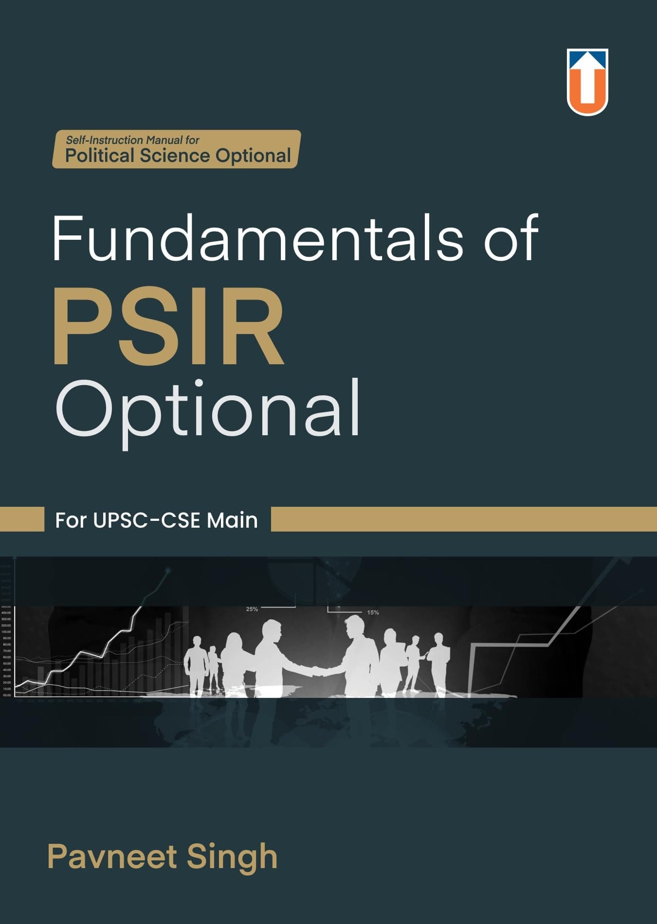 Fundamentals of PSIR Optional By Pavneet Singh for UPSC, UPSC-CSE Exams I