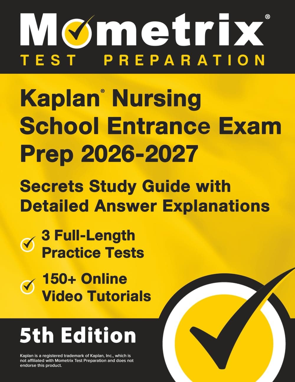 Kaplan Nursing School Entrance Exam Prep - Full-Length Practice Tests, Online Video Tutorials, Secrets Study Guide with Detailed Answer Explanations: [5th Edition]