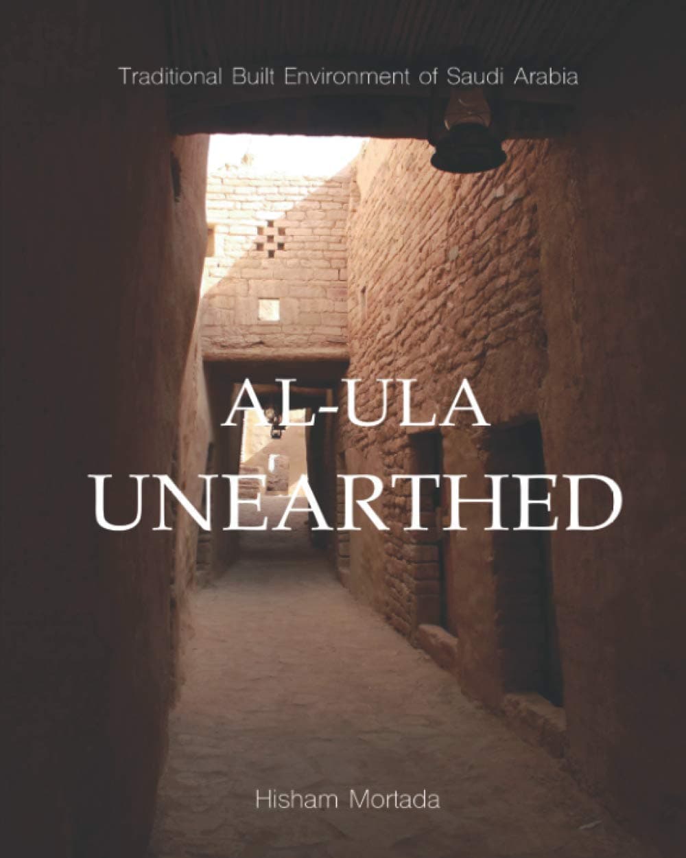 Traditional Built Environment of Saudi Arabia: Al-Ula Unearthed Paperback – September 26, 2020