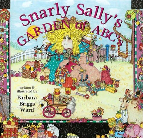 Snarly Sally's Garden ABC's (Snarly Sally, 2)