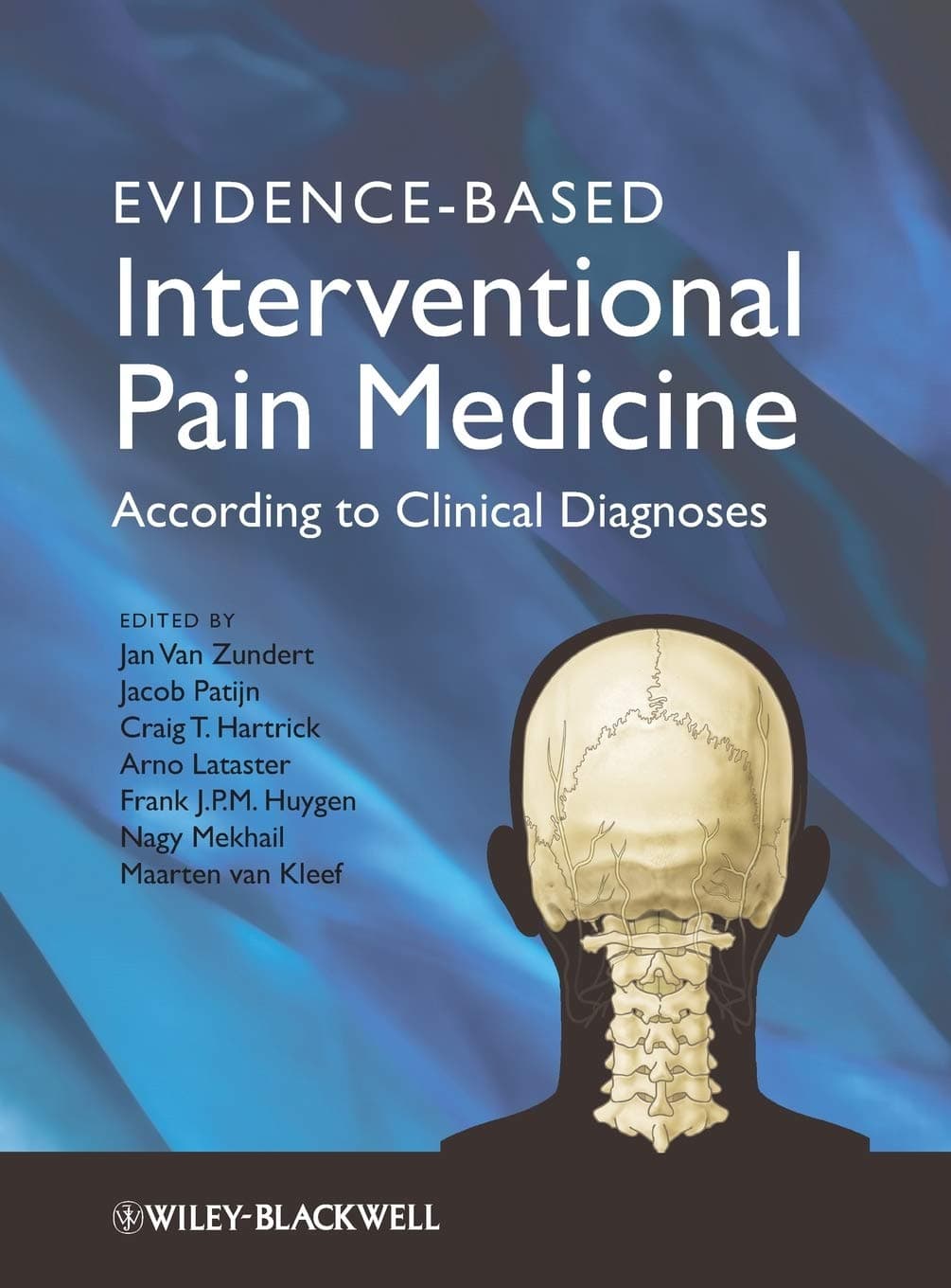 Evidence-Based Interventional Pain Medicine: According to Clinical Diagnoses 1st Edition