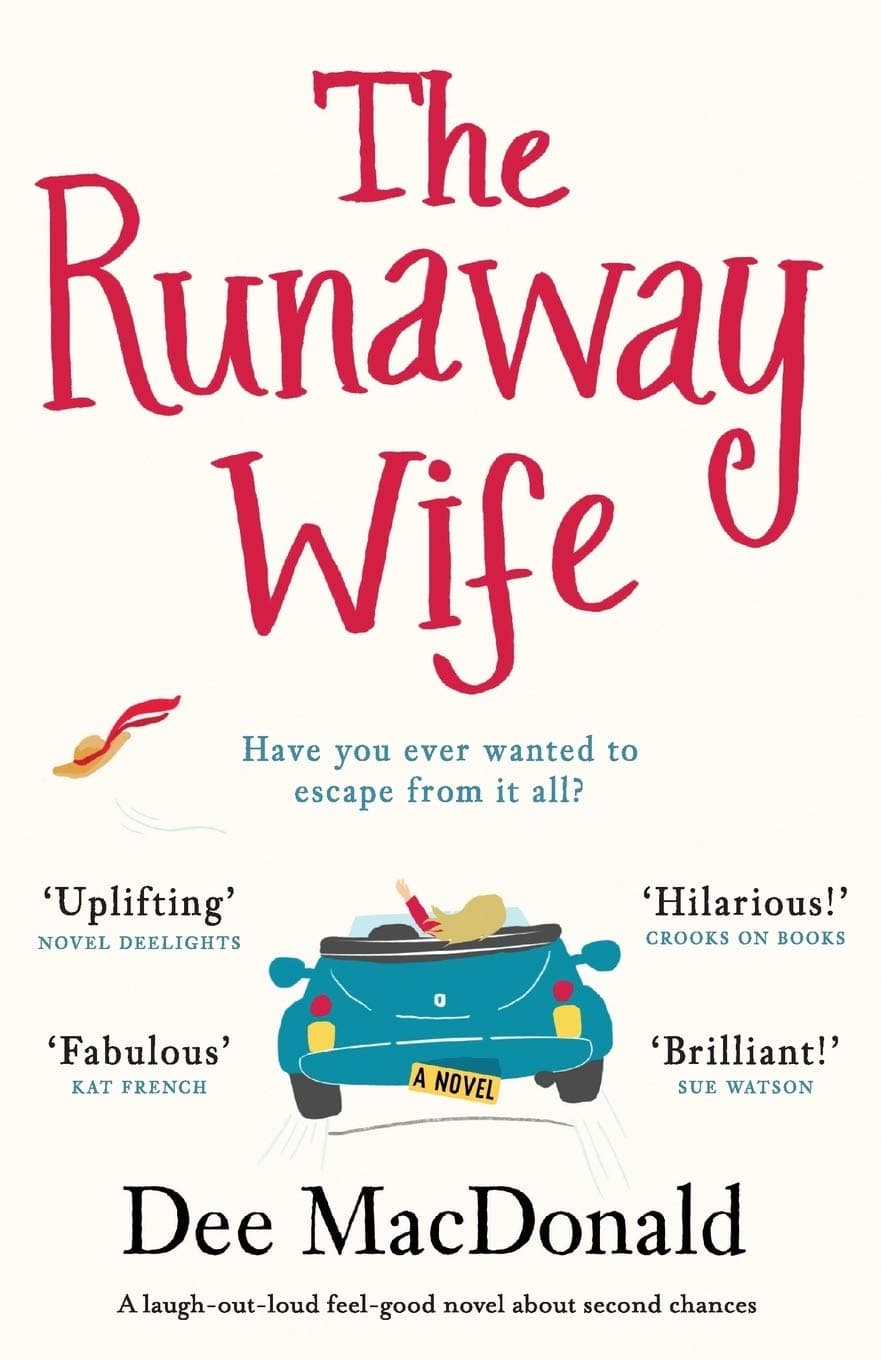 The Runaway Wife: A laugh out loud feel good novel about second chances Paperback – 27 April 2018